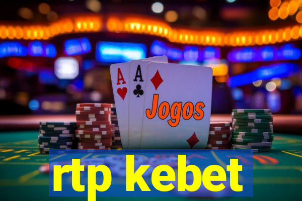 rtp kebet